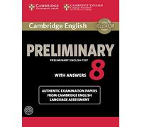 Cambridge English Preliminary 8 Student's Book Pack (Student's Book with Answers and Audio CDs (2)): Authentic Examination Papers from Cambridge ... Assessment: Vol. 8 (PET Practice Tests)