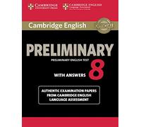 Cambridge English Preliminary 8 Student's Book with Answers: Authentic Examination Papers from Cambridge English Language Assessment: Vol. 8 (PET Practice Tests)