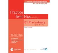 Cambridge English Qualifications: B1 Preliminary for Schools Practice Tests Plus with key