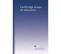 Cambridge essays on education