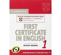 Cambridge First Certificate in English 1 for Updated Exam Student's Book without answers: Official Examination Papers from University of Cambridge ESOL Examinations: Vol. 1
