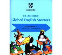 Cambridge Global English Starters – Cuaderno de actividades – Para la escuela primaria (Vol. A)