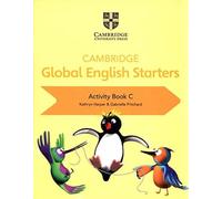 Cambridge global English starters. Activity book. Per la Scuole elementare (Vol. C)