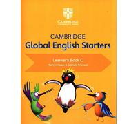 Cambridge global English starters. Learners book. Per la Scuola elementare (Vol. C)