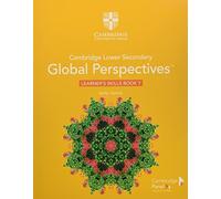 Cambridge global perspectives. Stage 7. Learner's skills book. Per la Scuola media. Con e-book. Con espansione online (Cambridge Lower Secondary Global Perspectives)