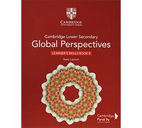 Cambridge global perspectives. Stage 9. Learner's skills book. Per la Scuola media. Con e-book. Con espansione online (Cambridge Lower Secondary Global Perspectives)