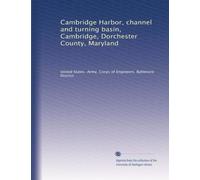 Cambridge Harbor, channel and turning basin, Cambridge, Dorchester County, Maryland