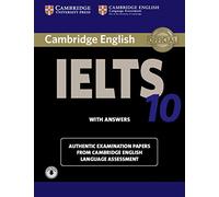 Cambridge IELTS 10 Student's Book with Answers with Audio: Authentic Examination Papers from Cambridge English Language Assessment (SIN COLECCION)
