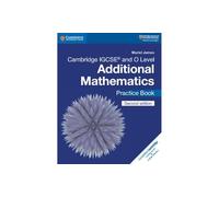 Cambridge IGCSE and O level additional mathematics. Practice book. Per le Scuole superiori (Cambridge International IGCSE)