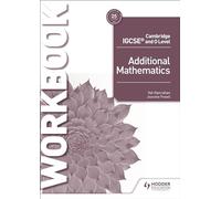 Cambridge IGCSE and O Level Additional Mathematics Workbook: Hodder Education Group