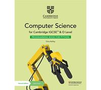 Cambridge IGCSE and O level computer science. Programming book for Python. Per le Scuole superiori. Con Contenuto digitale per accesso online (Cambridge International IGCSE)