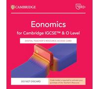 Cambridge IGCSE And O Level Economics. Digital Teacher's Resource Access Card