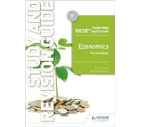 Cambridge IGCSE and O Level Economics Study and Revision Guide 2nd edition: Hodder Education Group