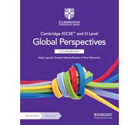 Cambridge IGCSE and O Level Global Perspectives. Coursebook. Per le Scuole superiori. Con espansione online (Cambridge International IGCSE)
