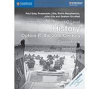 Cambridge IGCSE and O Level History Option B. The 20th Century. Coursebook. Per le Scuole superiori (Cambridge International IGCSE)