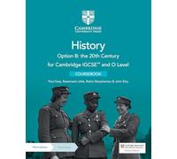 Cambridge IGCSE and O level history. Option B: the 20th Century. Coursebook. Per le Scuole superiori: the 20th Century Coursebook with Digital Access ... (Cambridge Introduction to World History)
