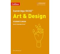 Cambridge IGCSE™ Art and Design Student’s Book (Collins Cambridge IGCSE™)