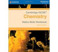 Cambridge IGCSE. Chemistry. Math skills for Cambridge IGCSE Chemistry workbook. Per le Scuole superiori. Con espansione online (Cambridge International IGCSE)