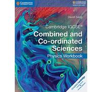 Cambridge IGCSE Combined and Co-ordinated Sciences. Physics Workbook (Cambridge International IGCSE)