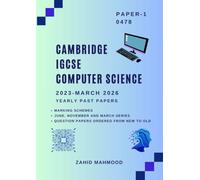 Cambridge IGCSE Computer Science (0478) Paper 1 Computer Systems: Past Papers Practice Book (IGCSE and O Level Past Papers)