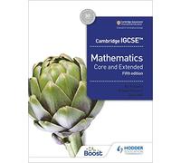Cambridge IGCSE Core and Extended Mathematics Fifth edition: Hodder Education Group