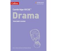 Cambridge IGCSE™ Drama Teacher’s Guide (Collins Cambridge IGCSE™)