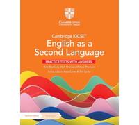 Cambridge IGCSE English as a second language. Practice tests. With Answers. Per le Scuole superiori. Con espansione online (Cambridge International IGCSE)