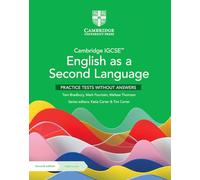 Cambridge IGCSE English as a second language. Practice tests. Without Answers. Per le Scuole superiori. Con espansione online (Cambridge International IGCSE)