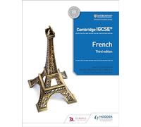 Cambridge IGCSE™ French Student Book Third Edition: Hodder Education Group