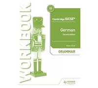 Cambridge IGCSE™ German Grammar Workbook Second Edition: Hodder Education Group