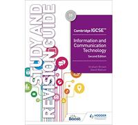 Cambridge IGCSE Information and Communication Technology Study and Revision Guide Second Edition: Hodder Education Group