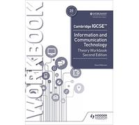 Cambridge IGCSE Information and Communication Technology Theory Workbook Second Edition