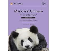 Cambridge IGCSE Mandarin Chinese as a Foreign Language. Workbook. Per le Scuole superiori. Con espansione online (Cambridge International IGCSE)
