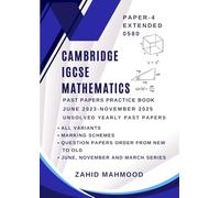 CAMBRIDGE IGCSE MATHEMATICS EXTENDED: PAST PAPERS (IGCSE and O Level Past Papers)