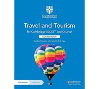 Cambridge IGCSE & O Level travel and tourism. Coursebook. Per le Scuole superiori. Con espansione online (Cambridge International IGCSE)