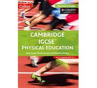 Cambridge IGCSE™ Physical Education Teacher's Guide (Collins Cambridge IGCSE™)