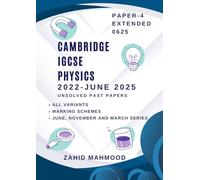 Cambridge IGCSE Physics Extended 0625 Paper 4: Past Papers: 2022 - June 2025 (IGCSE and O Level Math Preparation)