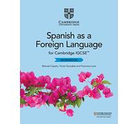 Cambridge IGCSE Spanish as a foreign language. Per gli esami dal 2021. Workbook. Per le Scuole superiori. Con espansione online (Cambridge International IGCSE)