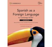 Cambridge IGCSE Spanish as a Foreign Language. Workbook. Per le Scuole superiori. Con espansione online (Cambridge International IGCSE)