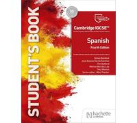 Cambridge IGCSE™ Spanish Fourth edition Student's Book