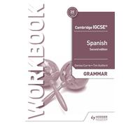 Cambridge IGCSE™ Spanish Grammar Workbook Second Edition: Hodder Education Group (Cambridge Assessment Internatioinal Education)