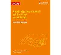 Cambridge International AS & A Level Art & Design Student's Book (Collins Cambridge International AS & A Level)