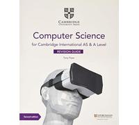 Cambridge International AS & A Level Computer Science Revision Guide – Cambridge University Press