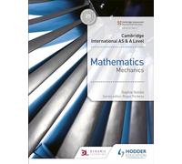 Cambridge International AS & A Level Mathematics Mechanics: Hodder Education Group
