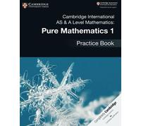 Cambridge International AS & A Level Mathematics: Pure Mathematics 1 Practice Book: Vol. 1