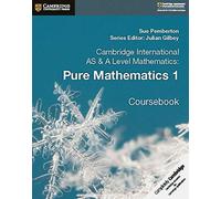 Cambridge International AS & A Level Mathematics. Pure Mathematics. Coursebook (Vol. 1)