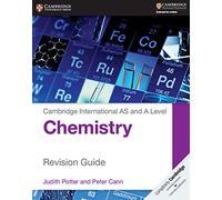 Cambridge International AS and A Level Chemistry. Revision Guide (Cambridge International Examinations)