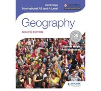 Cambridge International AS and A Level Geography second edition: Hodder Education Group (The Cambridge International AS and A Level)