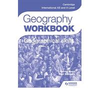 Cambridge International AS and A Level Geography Skills Workbook: Hodder Education Group