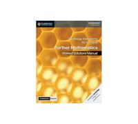 Cambridge International As and A Level mathematics. Further mathematics worked solutions manual. Per le Scuole superiori